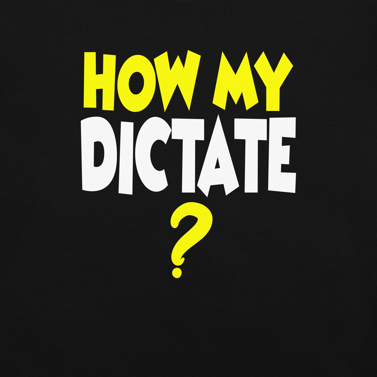 How my Dictate?