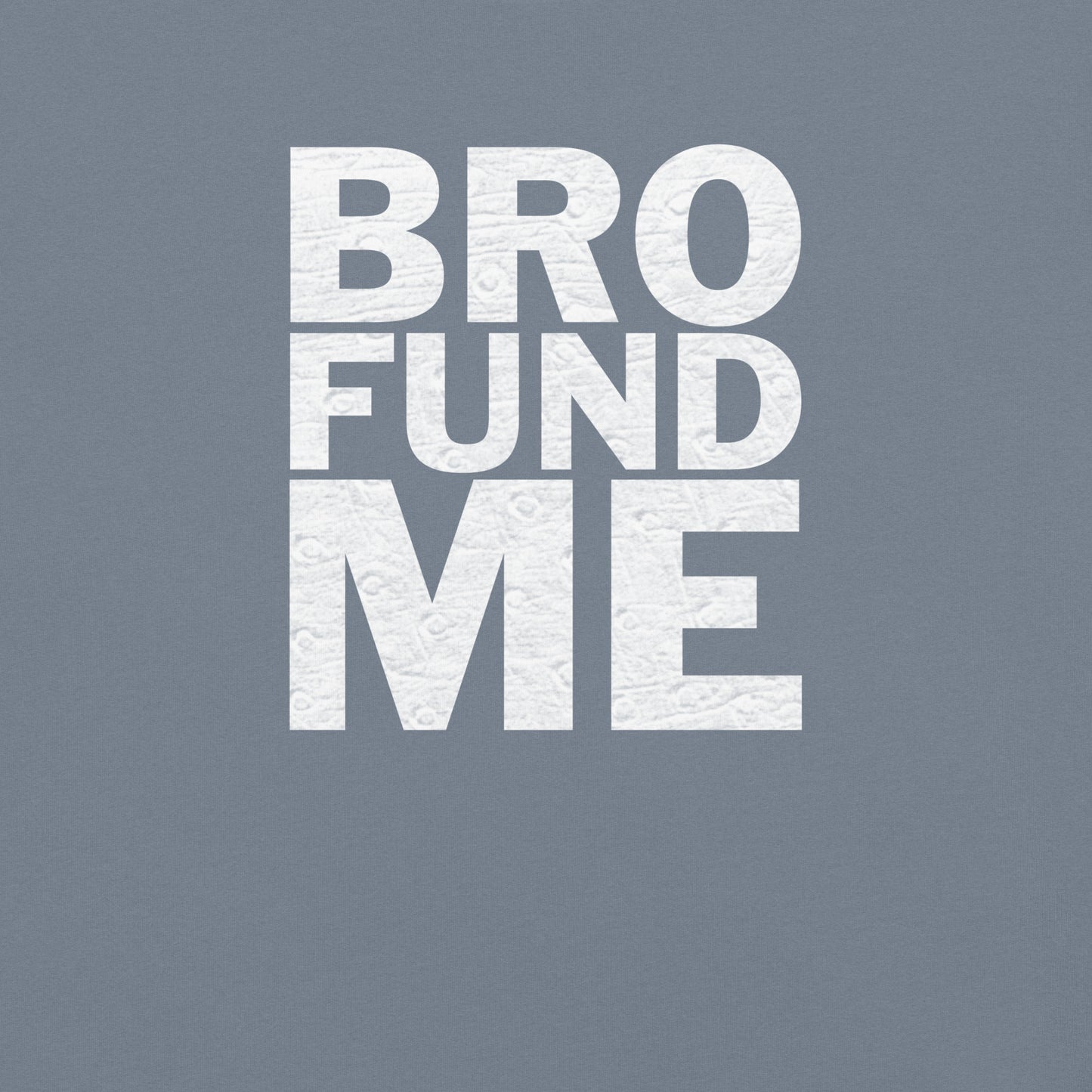 Bro Fund Me