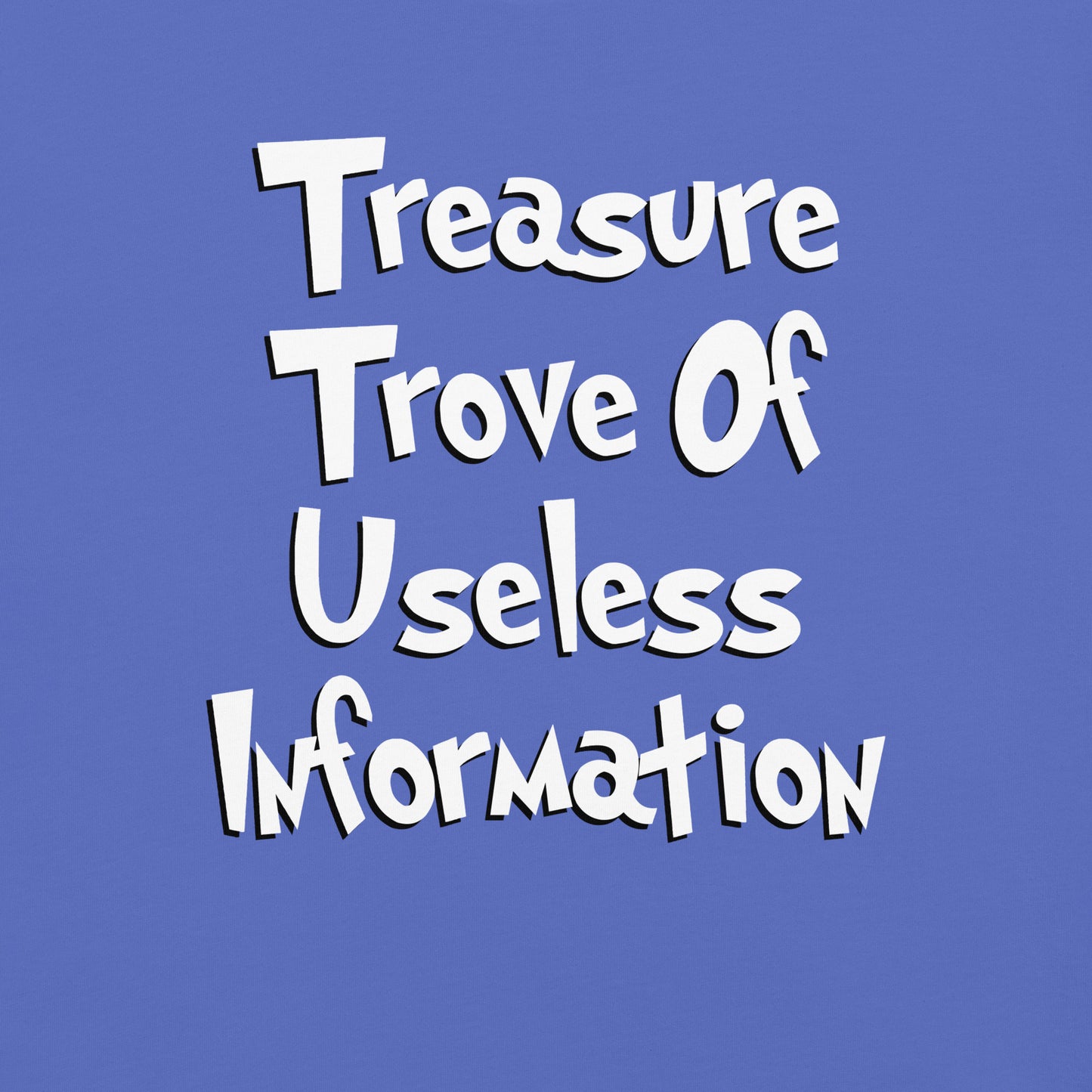 Treasure Trove of Useless Information