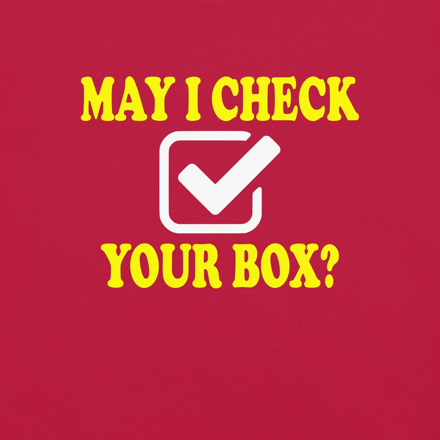 May I Check Your Box?
