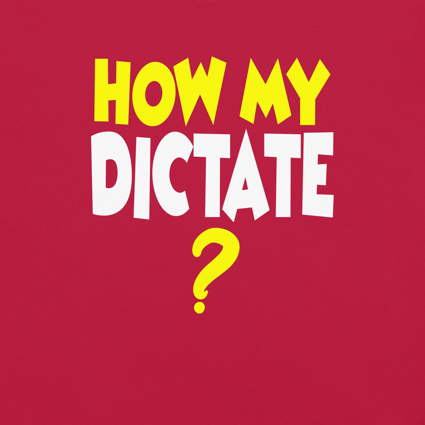 How my Dictate?