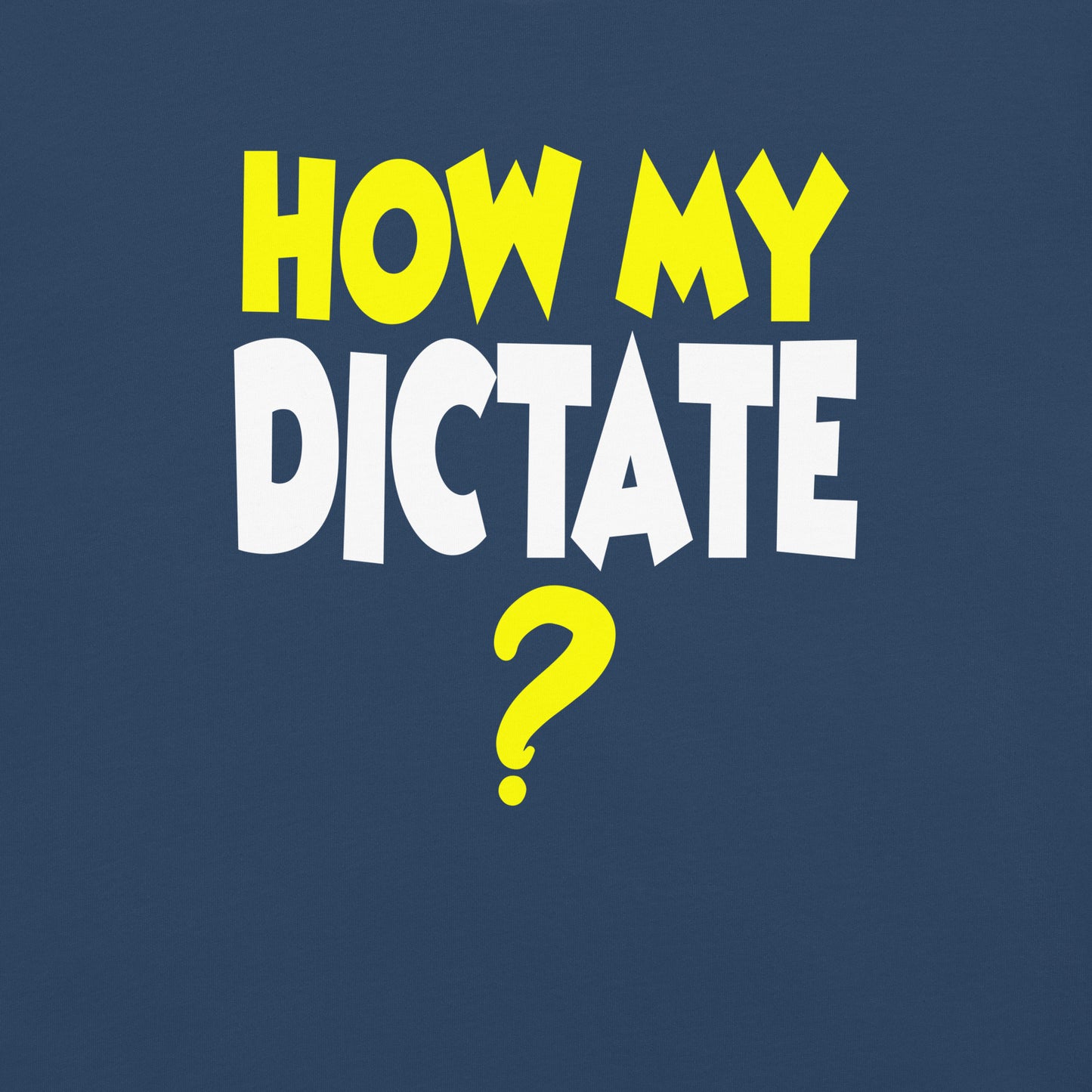 How my Dictate?