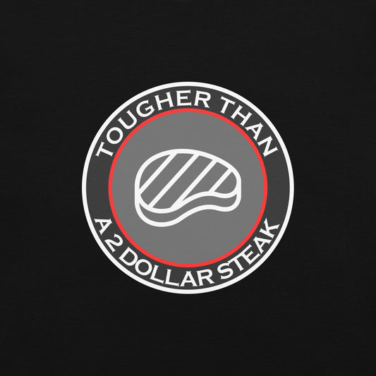 Tougher Than a $2 Steak